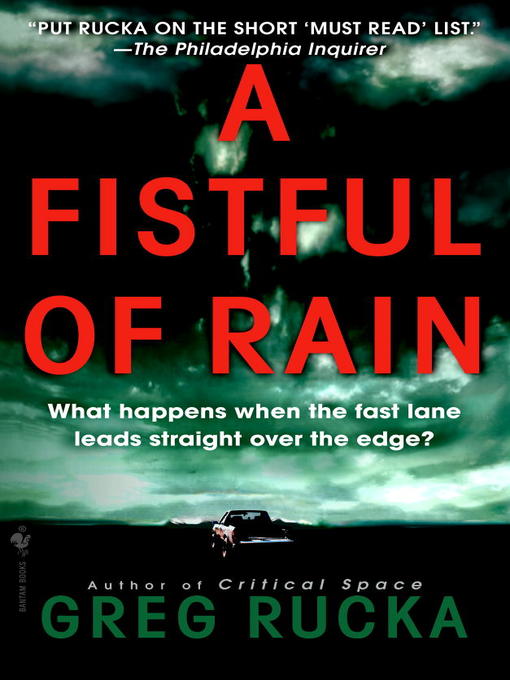 Title details for A Fistful of Rain by Greg Rucka - Available
